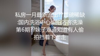 带你寻遍全国外围学妹，笑起来甜美素质外围妹，喜欢慢慢玩聊聊天增进感情，揉搓阴蒂妹子闭眼呻吟猛操