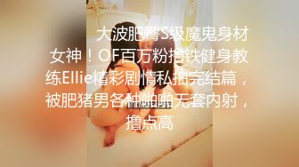 人形喷泉-4 极品喷水女的无敌口活和手艺，你能撑多久？