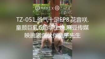 STP15672 白白爱吃鸡高颜值粉嫩妹子自慰啪啪，口硬上位骑坐抽插后人猛操搞完自慰