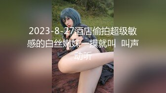 【新片速遞】童颜巨乳妹子，装扮可爱，道具自慰呻吟淫荡，刚刚剃过毛，一线美鲍鱼