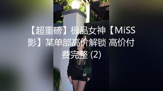 高价网约漂亮妹子，不只人长得美小穴也粉嫩