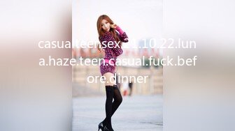 casualteensex.21.10.22.luna.haze.teen.casual.fuck.before.dinner