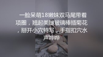 酒店偷情，锅盖头哥哥约了一个少妇先洗澡再无套啪啪，女上位进出阴道