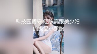 猥琐房东偷藏摄像头偷拍美女租客急着洗完澡和男友啪啪