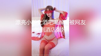 专业女盗手暗藏高清设备真实偸拍洗浴中心女宾部换衣室内春光肉欲横流年轻姑娘居多皮肤保养不错的熟女阿姨一对奶子吸引了我