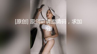 ❤️❤️顶级校花女神【无花果】道具调教~掐脖子狂操~干血崩了！