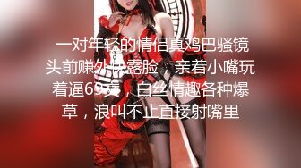 卡哇伊18邻家小妹来袭！外表甜美活泼！学生情趣制服，浴室湿身诱惑，假屌骑乘深插馒头肥逼