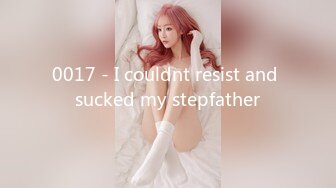 0017 - I couldnt resist and sucked my stepfather